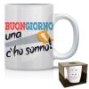 TAZZA BUONGIORNO XX C'HO SONNO x 1 Pz. V.9,50 ART.TTB18 [MARPIMAR363]